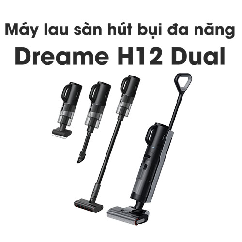 Máy lau sàn hút bụi Dreame H12 Dual